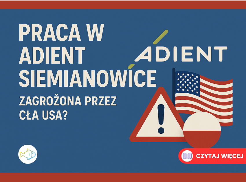 Praca w Adient Siemianowice zagrożona przez cła USA 2025