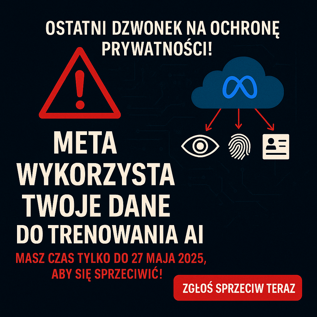 Zgłoś Sprzeciw do Meta Platforms 27 maja mija ostatni termin